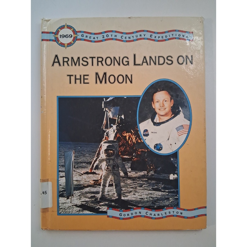 Armstrong Lands on the Moon 1994 (Great 20th Century Expeditions 1969) Space